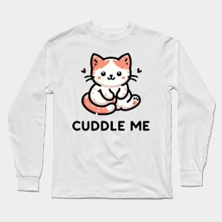 Cuddle Me Cat Long Sleeve T-Shirt